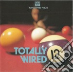 Totally Wired, Vol. 12 / Various