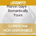 Marvin Gaye - Romantically Yours cd