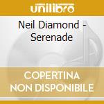 Neil Diamond - Serenade cd musicale di Neil Diamond