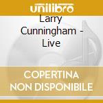 Larry Cunningham - Live cd