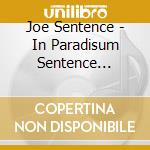 Joe Sentence - In Paradisum Sentence Joseph cd musicale di Joe Sentence