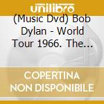 (Music Dvd) Bob Dylan - World Tour 1966. The Home Movies cd
