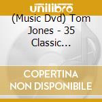 (Music Dvd) Tom Jones - 35 Classic Ballads cd