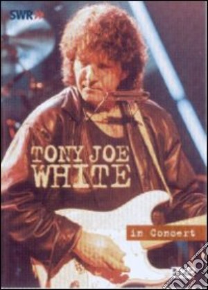 Tony Joe White - In Concert cd musicale
