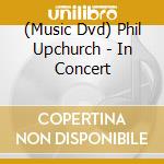 (Music Dvd) Phil Upchurch - In Concert cd