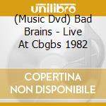 (Music Dvd) Bad Brains - Live At Cbgbs 1982 cd