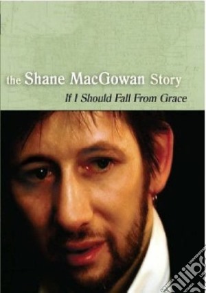 Shane Macgowan Story (The) - If I Fall From Grace cd musicale di The shane macgowan s