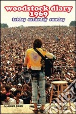 (Music Dvd) Woodstock Diary 1969 Friday, Saturday, Sunday / Various