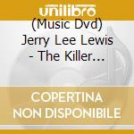 (Music Dvd) Jerry Lee Lewis - The Killer In Concert cd musicale di Wienerworld