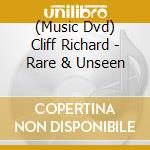 (Music Dvd) Cliff Richard - Rare & Unseen cd