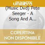 (Music Dvd) Pete Seeger - A Song And A Stone cd