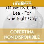 (Music Dvd) Jim Lea - For One Night Only cd