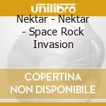 Nektar - Nektar - Space Rock Invasion cd