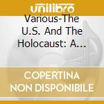Various-The U.S. And The Holocaust: A Film By Ken Burns, Lynn Novick & Sarah Botstein (Soundtrack) cd