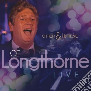 Joe Longthorne - A Man & His Music cd musicale di Joe Longthorne