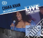 Chaka Khan - One Classic Night (Cd+Dvd)