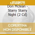 Don Mclean - Starry Starry Night (2 Cd) cd