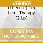 (LP Vinile) Jim Lea - Therapy (2 Lp) vinile