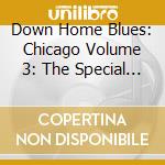 Down Home Blues: Chicago Volume 3: The Special Stuff / Various cd