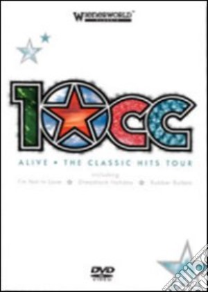 (Music Dvd) 10cc - Alive - The Classic Hits Tour cd musicale