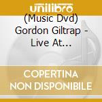 (Music Dvd) Gordon Giltrap - Live At Huntingdon Hall cd