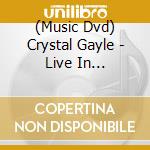(Music Dvd) Crystal Gayle - Live In Tennessee cd