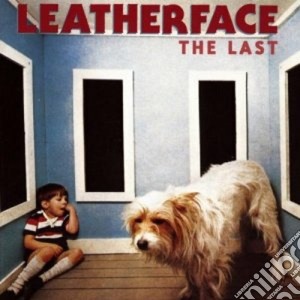 Leatherface - The Last cd musicale di Leatherface
