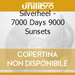 Silverheel - 7000 Days 9000 Sunsets cd musicale di Silverheel