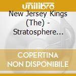 New Jersey Kings (The) - Stratosphere Breakdown cd
