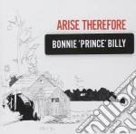 Bonnie Prince Billy - Arise Therefore cd