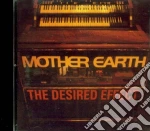 Mother Earth - The Desired Effect cd