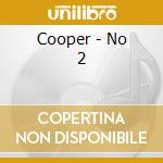Cooper - No 2 cd
