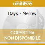 Days - Mellow cd