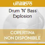 Drum 'N' Bass Explosion cd