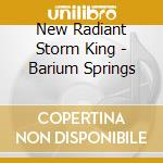 New Radiant Storm King - Barium Springs cd