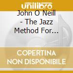 John O Neill - The Jazz Method For Saxophone cd