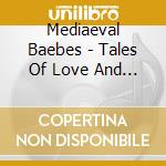 Mediaeval Baebes - Tales Of Love And Loss (Remastered) cd