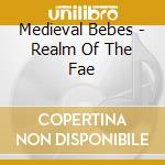 Medieval Bebes - Realm Of The Fae cd