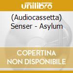 (Audiocassetta) Senser - Asylum cd