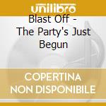 Blast Off - The Party's Just Begun cd