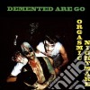 Demented Are Go - Orgasmic Nightmare cd