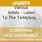 Various Artists - Listen To The Teddyboy Roar cd