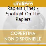 Rapiers (The) - Spotlight On The Rapiers cd