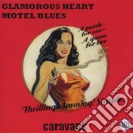 Caravans (The) - Glamorous Heart Motel Blues cd