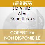 (lp Vinile) Alien Soundtracks