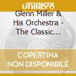 Glenn Miller & His Orchestra - The Classic Years cd