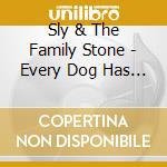 Sly & The Family Stone - Every Dog Has Its Day cd musicale di Sly & The Family Stone