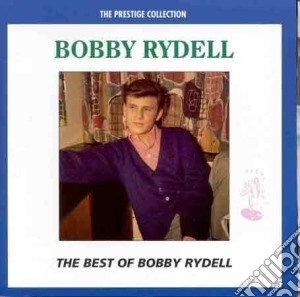 Bobby Rydell - The Best Of Bobby Rydell cd musicale di Bobby Rydell