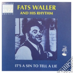 Fats Waller & His Rhythm - It's A Sin To Tell A Lie cd musicale di Fats Waller And His Rhythm