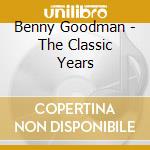 Benny Goodman - The Classic Years cd